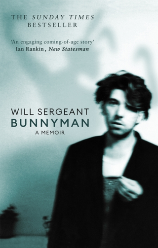 Will Sergeant Bunnyman: A Memoir (BOK)