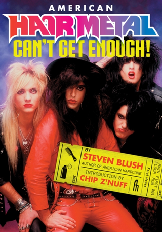 Steven Blush American Hair Metal: Can't Get… (BOK) 
