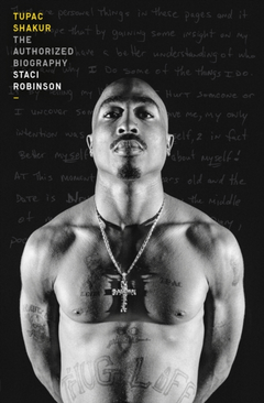 Staci Robinson Tupac Shakur: The Authorised… (BOK)