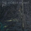 The Mobile Homes Tristesse (LP)