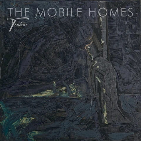 The Mobile Homes Tristesse (LP) 