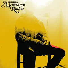 Kym Register &amp; Meltdown Rodeo Kym Register &amp; Meltdown Rodeo (LP)