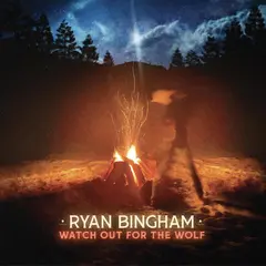 Ryan Bingham Watch Out For The Wolf - LTD (LP)