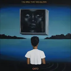 Cato The Wind That Was Blown (LP)