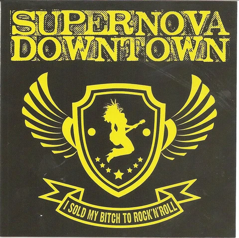 Supernova Downtown I Sold My Bitch To Rock'n'Roll (LP) 