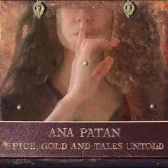 Ana Paton Spice, Gold And Tales Untold (CD)