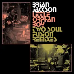 Brian Jackson Little Orphan Boy - Two Soul Fusion…(LP)