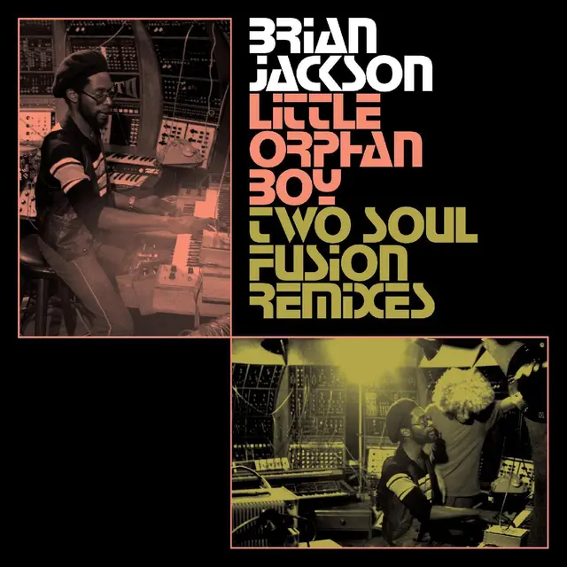Brian Jackson Little Orphan Boy - Two Soul Fusion…(LP) 