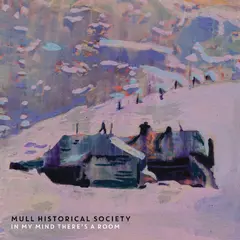 Mull Historical Society In My Mind There's A Room - LTD (LP)