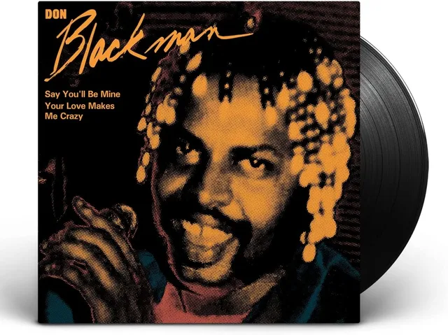 Don Blackman Say You'll Be Mine/Your Love Makes… (7") 