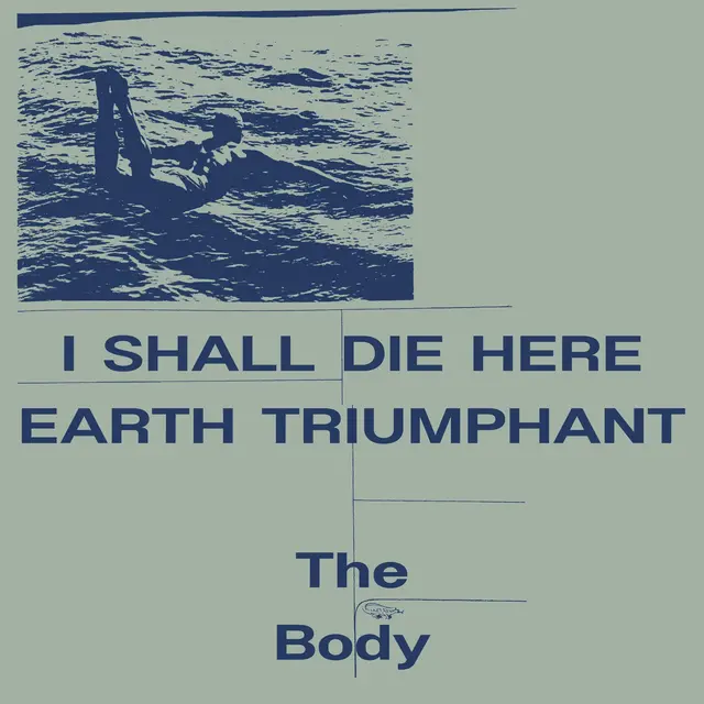 The Body I Shall Die Here/Earth… - LTD (2LP) 