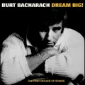 Burt Bacharach Dream Big - The First Decade Of… (4CD)