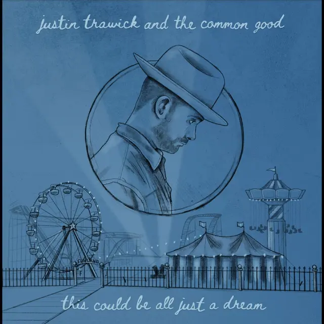 Justin Trawick And The Common Good This Could Be All Just A Dream (7") 