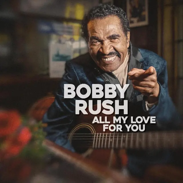 Bobby Rush All My Love For You (CD) 