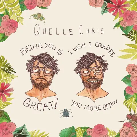 Quelle Chris Being You Is Great, I Wish I… - LTD (LP) 
