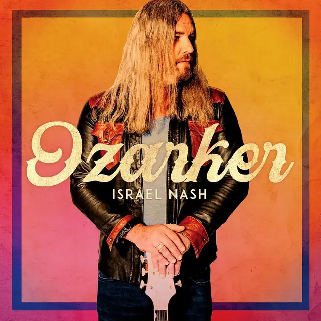 Israel Nash Ozarker (LP) 