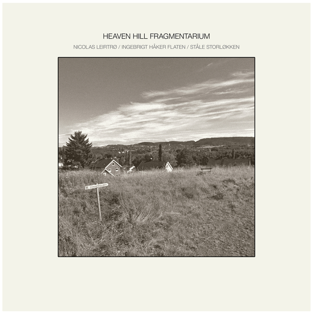 Nicolas Leirtrø/Flaten/Storløkken Heaven Hill Fragmentarium (LP) 