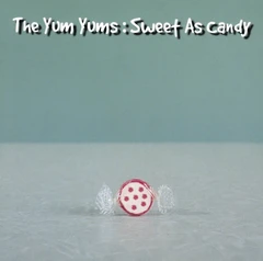 The Yum Yums Sweet As Candy - LTD FARGET (LP)