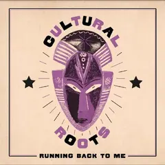 Cultural Roots Running Back To Me (LP)