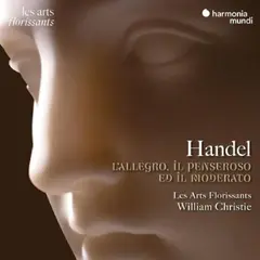 Les Arts Florissants &amp; William Christie Handel: L’Allegro, Il Penseroso… (CD)