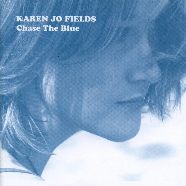 Karen Jo Fields Chase The Blue (LP) 