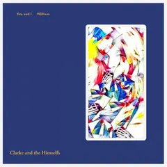 Clarke And The Himselfs You And I / William (7")