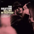 The Solution Will Not Be Televised (CD)