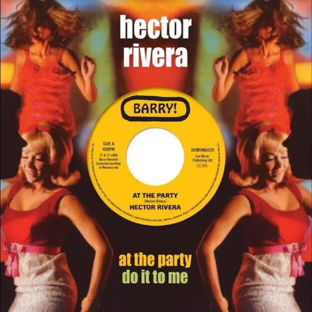 Hector Rivera At The Party/Do It To Me (7") 
