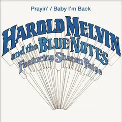 Harold Melvin &amp; The Blue Notes Prayin'/Baby I'm Back (7")