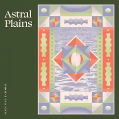 Peace Flag Ensemble Astral Plains (LP)