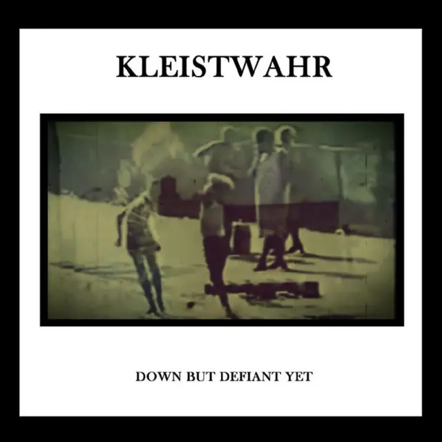 Kleistwahr Down But Defiant Yet/Acceptance… (LP) 