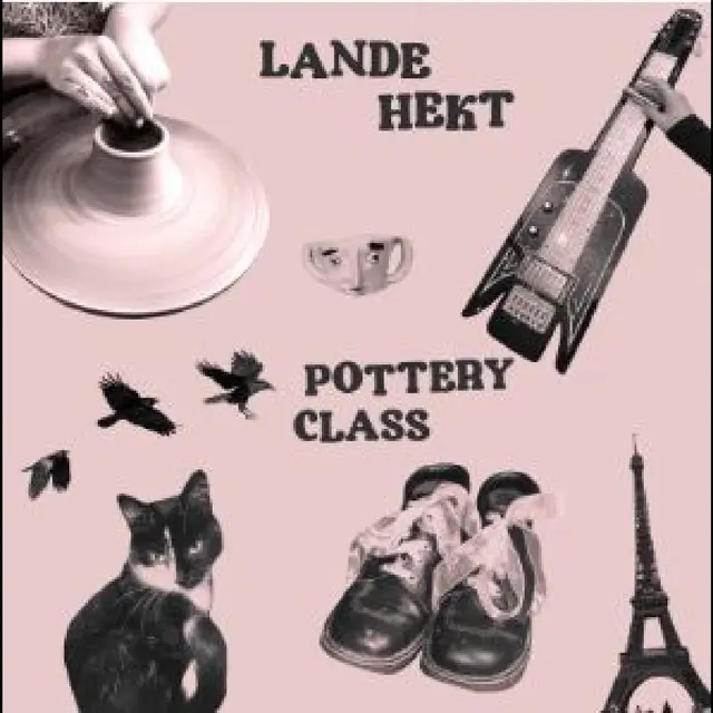 Lande Hekt Pottery Class (7") 