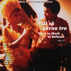 Soundtrack Vill Så Gärna Tro - Want So… Vol. 2 (LP)