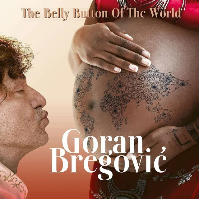 Goran Bregovic The Belly Button Of The World (CD) 