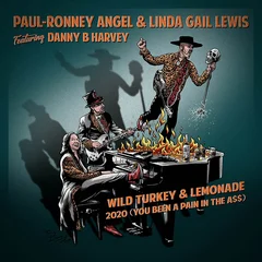 Paul-Ronney Angel &amp; Linda Gail Lewis 2020 / Wild Turkey &amp; Lemonade (7")