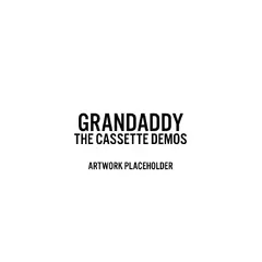 Grandaddy Sumday: The Cassette Demos (LP)