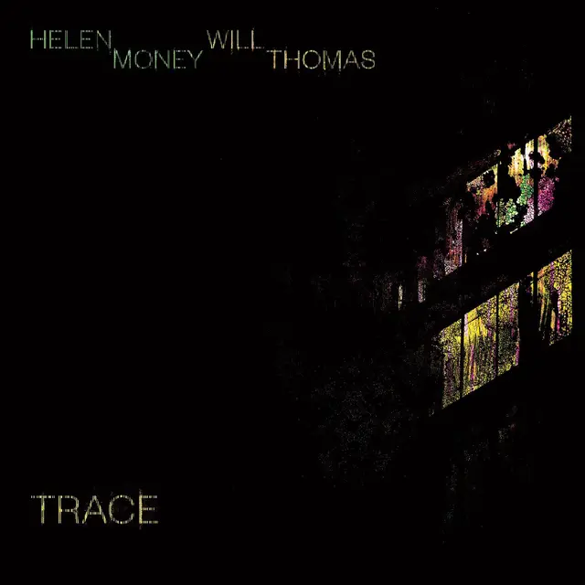 Helen Money And Will Thomas Trace - LTD (LP) 