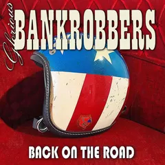 Glorious Bankrobbers Back On The Road (CD)