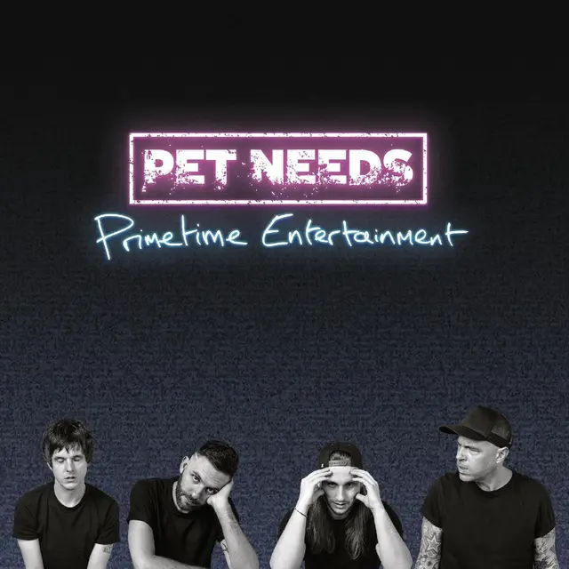 Pet Needs Primetime Entertainment - LTD (LP) 