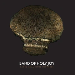 Band Of Holy Joy Fated Beautiful Mistakes (LP)