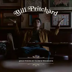Bill Pritchard Sings Poems By Patrick Woodcock (LP)