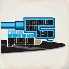 Brooklyn Soul Stew Put The Needle On The Groove (12")
