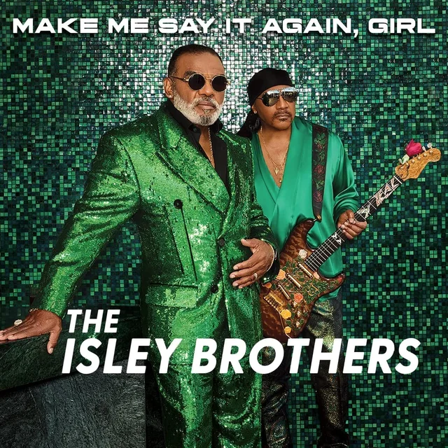 The Isley Brothers Make Me Say It Again, Girl - LTD (2LP) 