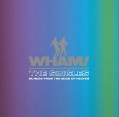 Wham! The Singles: Echoes From The Edge… (2LP)