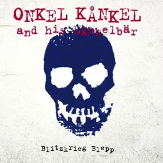 Onkel Kånkel &amp; His Kånkelbär Blitzkrieg Blepp - LTD (2LP)