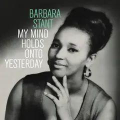 Barbara Stant My Mind Holds On To Yesterday - LTD (LP)