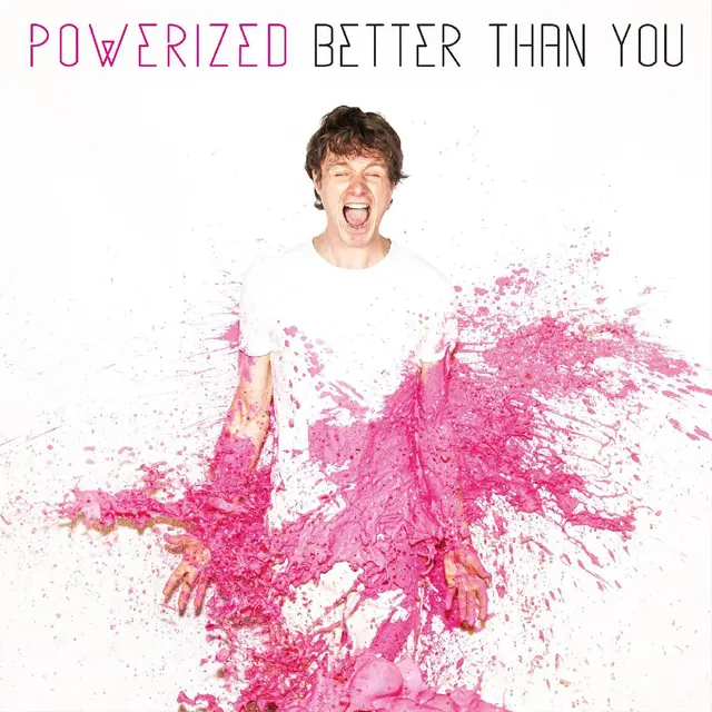 Powerized Better Than You (LP) 