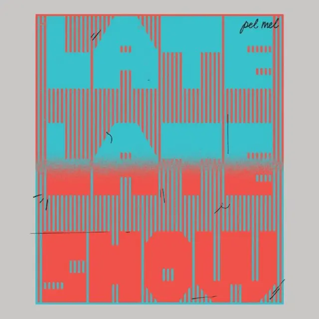 Pel Mel Late, Late Show (12") 