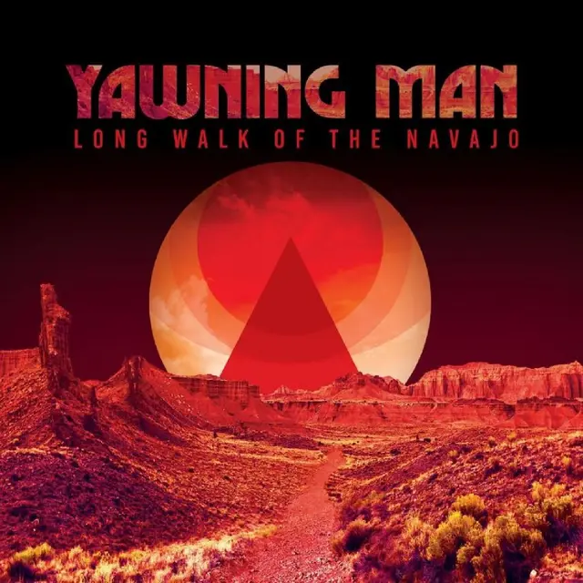 Yawning Man Long Walk Of The Navajo - LTD (LP) 