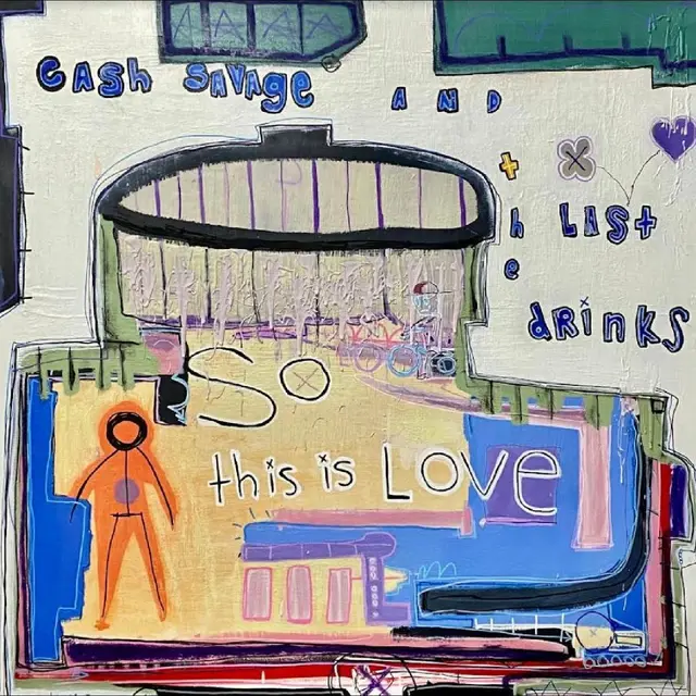 Cash Savage & The Last Drinks So This Is Love (LP) 